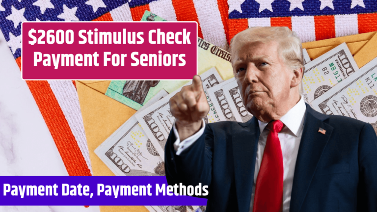 $2600 Stimulus Check Payment For Seniors and A Fact Check For All