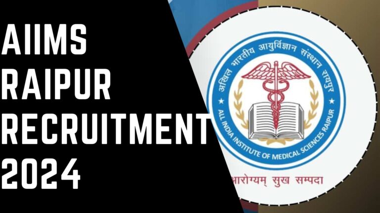 AIIMS Raipur Recruitment 2024