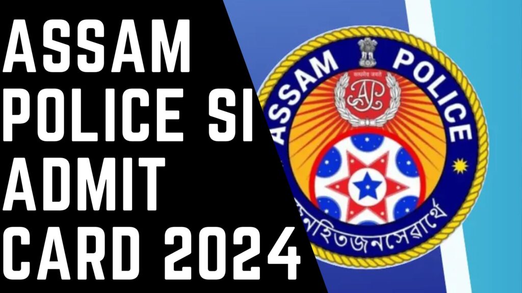 Assam Police SI Admit Card 2024: Download Steps And Key Details