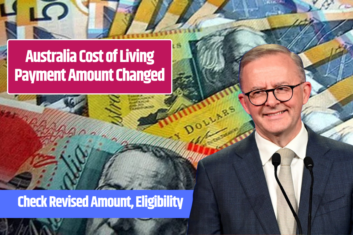 Australia Cost of Living Payment Amount Changed by Centrelink Check Revised Amount, Eligibility