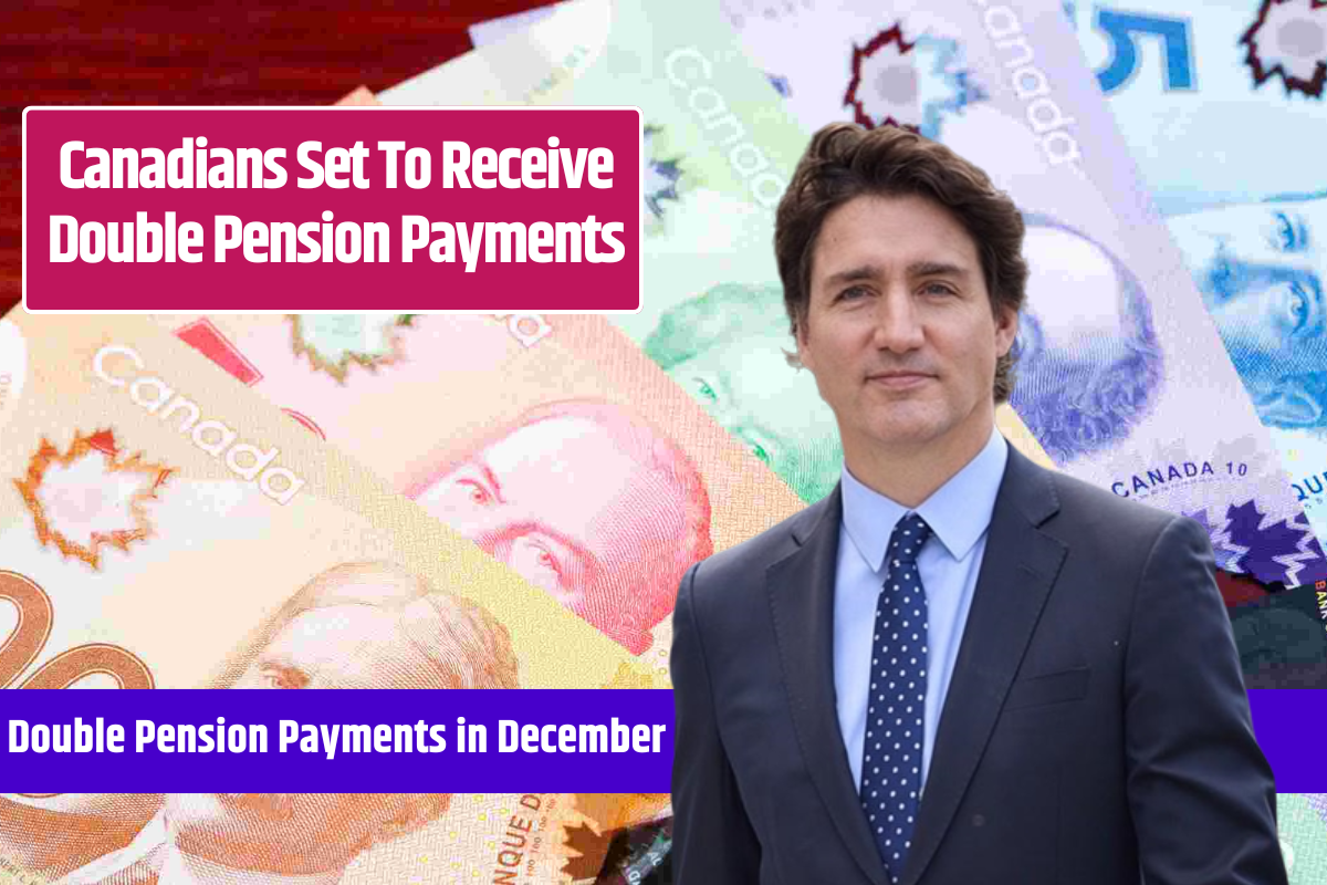 Canadians Set To Receive Double Pension Payments This December