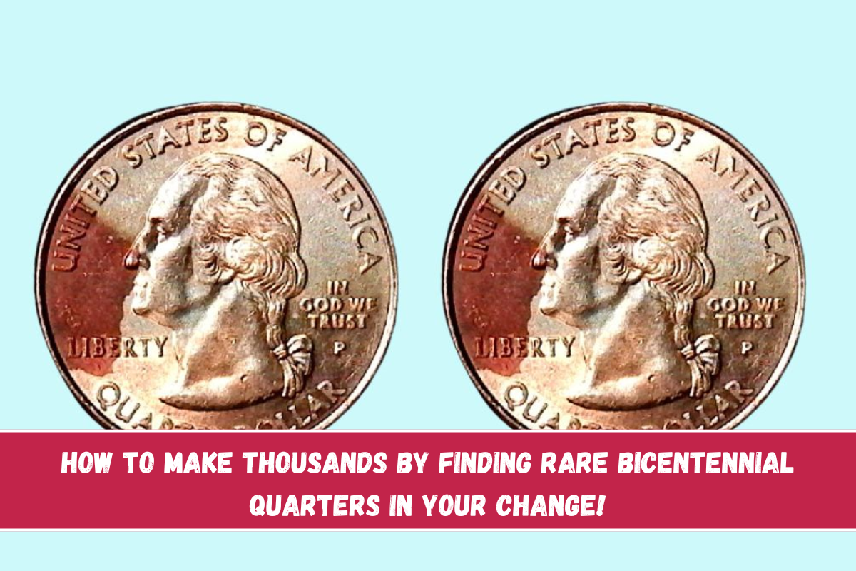 How to Make Thousands by Finding Rare Bicentennial Quarters in Your Change!