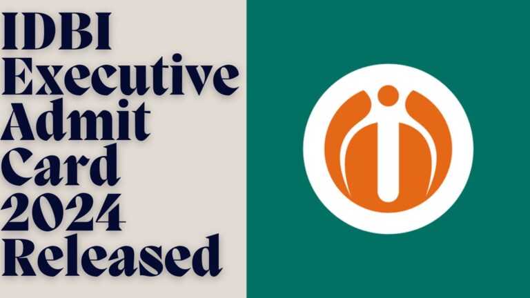 IDBI Executive Admit Card 2024 Released