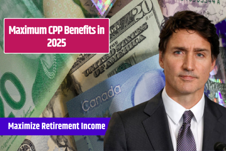 Maximum CPP Benefits in 2025 How Seniors Can Maximize Their Retirement Income