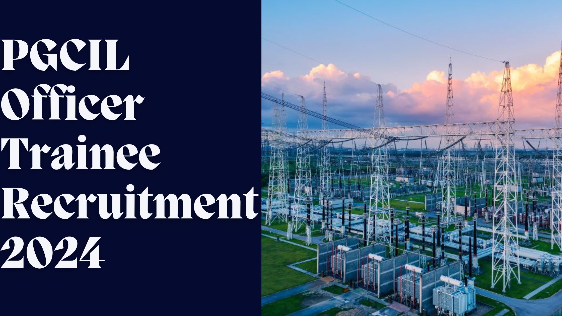 PGCIL Officer Trainee Recruitment 2024