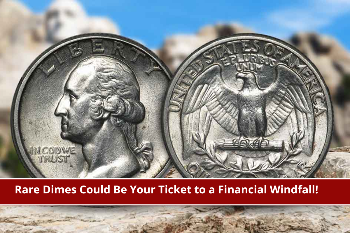 Rare Dimes Could Be Your Ticket to a Financial Windfall!