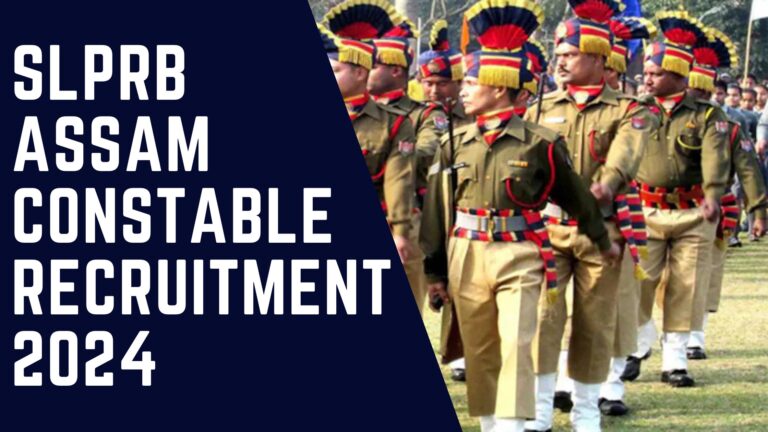 SLPRB Assam Constable Recruitment 2024