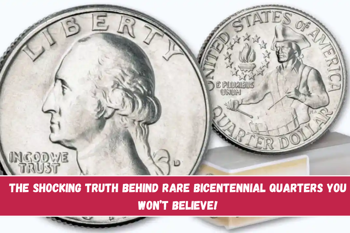 The Shocking Truth Behind Rare Bicentennial Quarters You Won’t Believe!