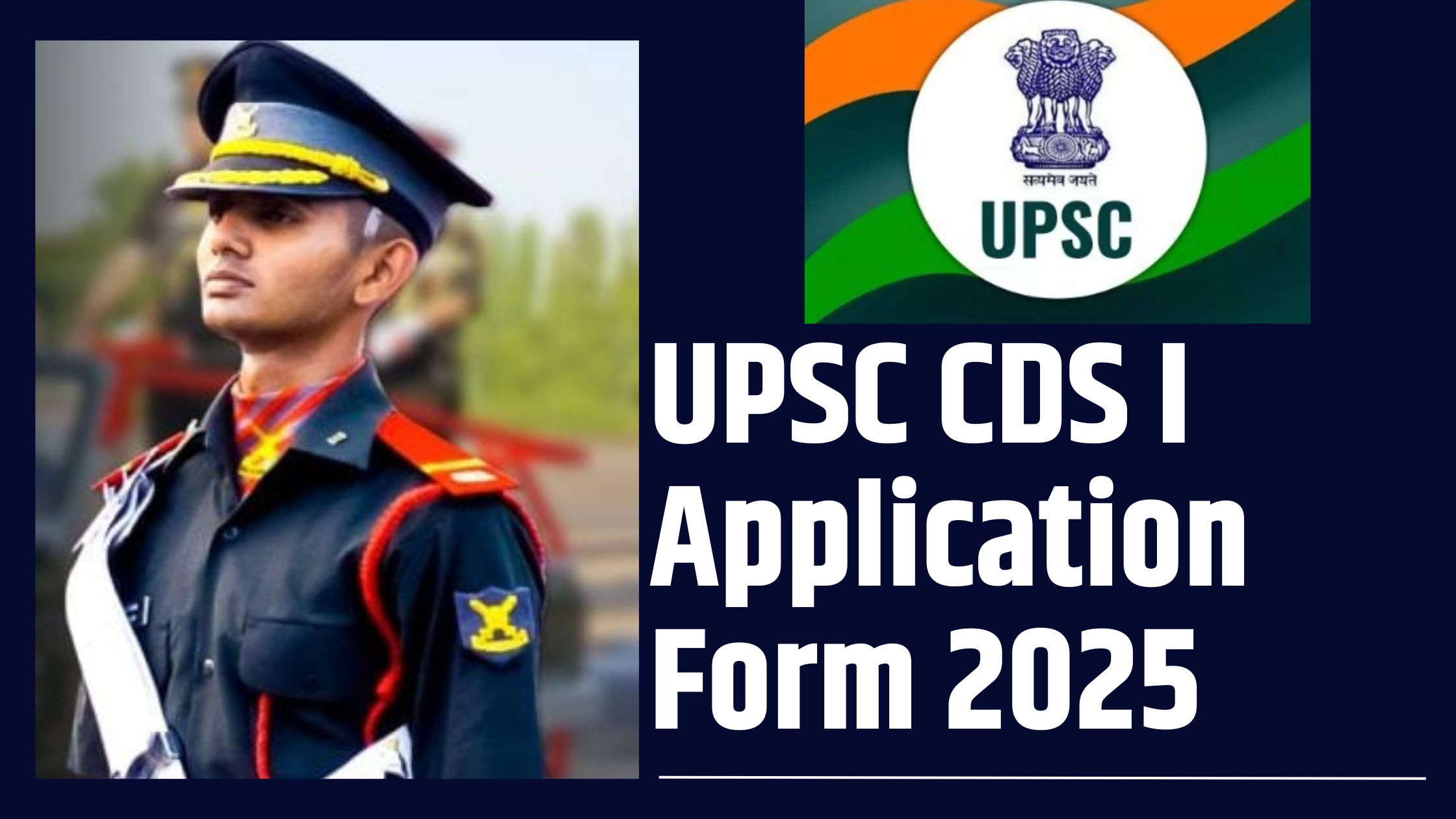 UPSC CDS I Application Form 2025