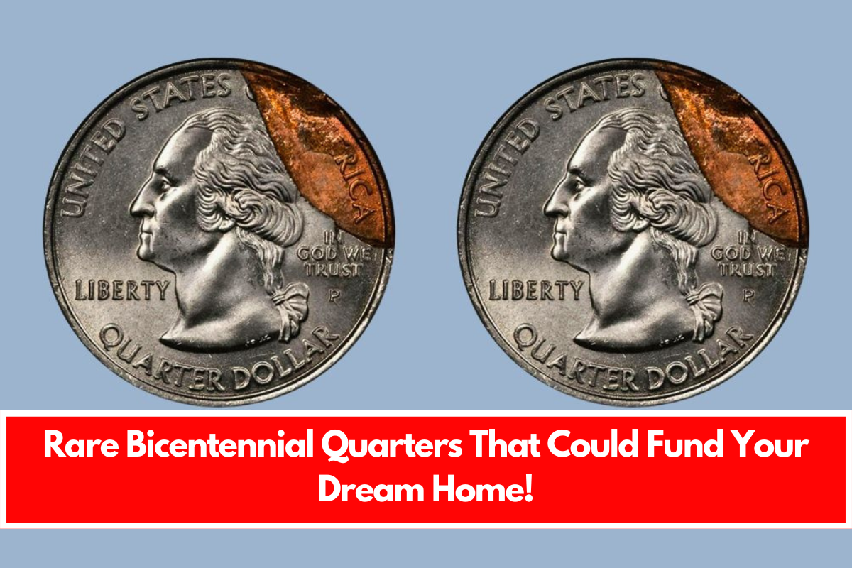 Rare Bicentennial Quarters That Could Fund Your Dream Home!